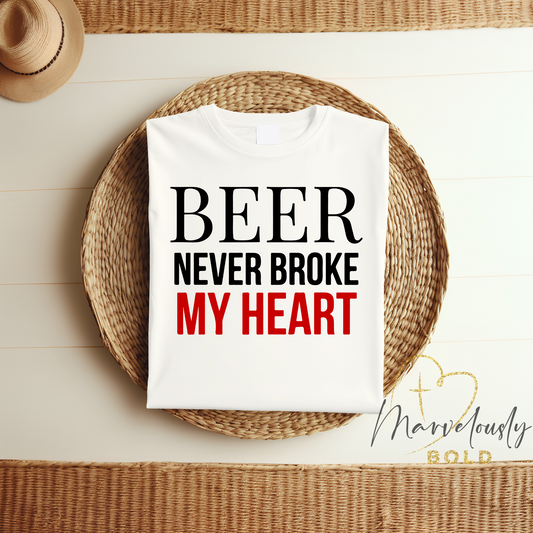 Beer Never Broke My Heart DTF PRINT
