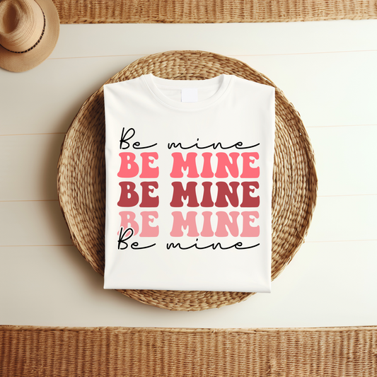 Be Mine DTF Print