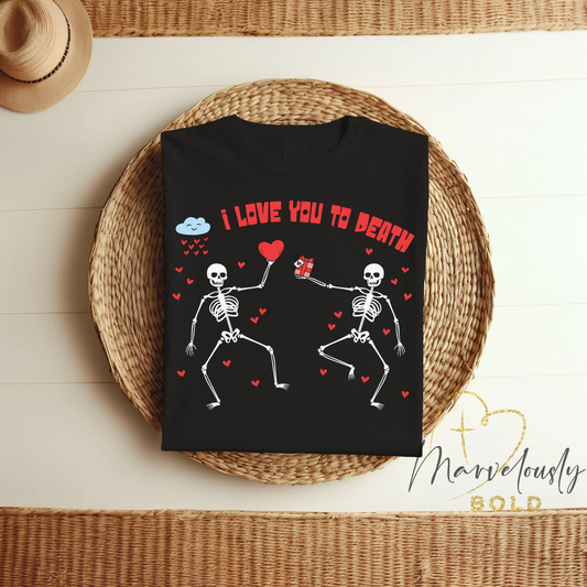 I Love You to Death DTF Print