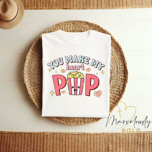 You Make My Heart POP DTF Print