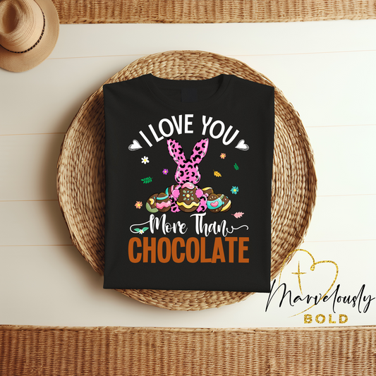 I Love You More Than Chocolate DTF Print