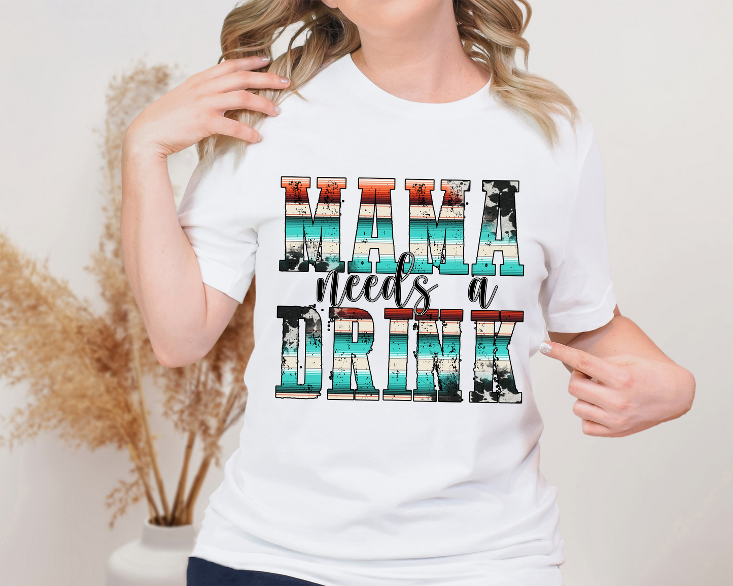 Mama Needs a Drink! Tee