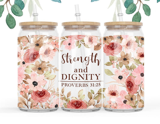 Strength and Dignity - 16oz