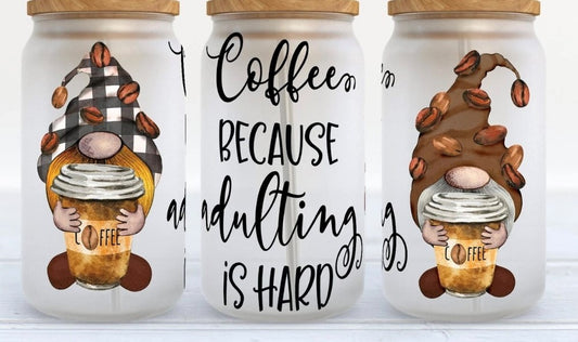 Coffee because Adulting is Hard - 16oz